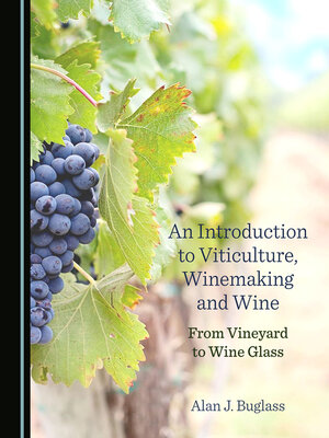 cover image of An Introduction to Viticulture, Winemaking and Wine